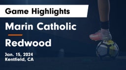 Marin Catholic  vs Redwood  Game Highlights - Jan. 15, 2024