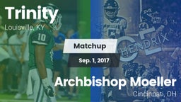 Matchup: Trinity  vs. Archbishop Moeller  2017