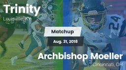 Matchup: Trinity  vs. Archbishop Moeller  2018