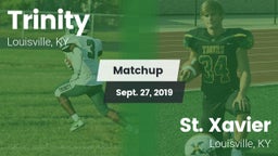 Matchup: Trinity  vs. St. Xavier  2019