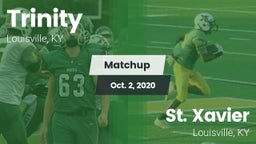 Matchup: Trinity  vs. St. Xavier  2020