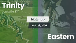 Matchup: Trinity  vs. Eastern 2020