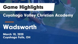 Cuyahoga Valley Christian Academy  vs Wadsworth  Game Highlights - March 10, 2020
