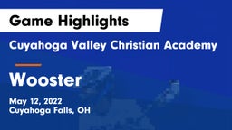 Cuyahoga Valley Christian Academy  vs Wooster  Game Highlights - May 12, 2022