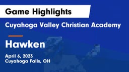 Cuyahoga Valley Christian Academy  vs Hawken  Game Highlights - April 6, 2023