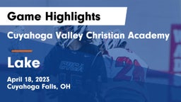 Cuyahoga Valley Christian Academy  vs Lake  Game Highlights - April 18, 2023