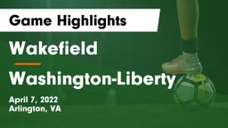 Wakefield  vs Washington-Liberty  Game Highlights - April 7, 2022
