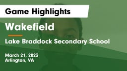 Wakefield  vs Lake Braddock Secondary School Game Highlights - March 21, 2023