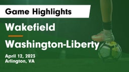 Wakefield  vs Washington-Liberty  Game Highlights - April 12, 2023