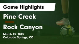 Pine Creek  vs Rock Canyon  Game Highlights - March 23, 2023