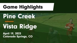 Pine Creek  vs Vista Ridge  Game Highlights - April 19, 2023
