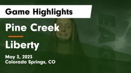 Pine Creek  vs Liberty  Game Highlights - May 3, 2023