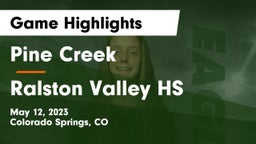 Pine Creek  vs Ralston Valley HS Game Highlights - May 12, 2023