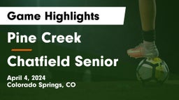 Pine Creek  vs Chatfield Senior  Game Highlights - April 4, 2024
