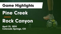 Pine Creek  vs Rock Canyon  Game Highlights - April 23, 2024