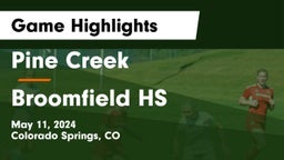 Pine Creek  vs Broomfield HS Game Highlights - May 11, 2024