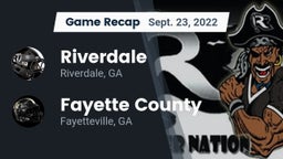 Recap: Riverdale  vs. Fayette County  2022