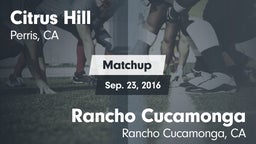 Matchup: Citrus Hill High Sch vs. Rancho Cucamonga  2016