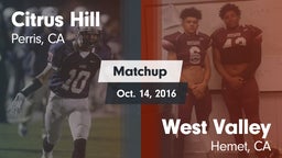 Matchup: Citrus Hill High Sch vs. West Valley  2016