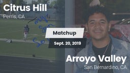 Matchup: Citrus Hill High Sch vs. Arroyo Valley  2019
