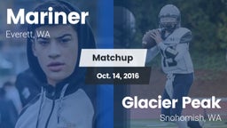 Matchup: Mariner  vs. Glacier Peak  2016