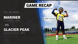 Recap: Mariner  vs. Glacier Peak  2016