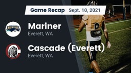 Recap: Mariner  vs. Cascade  (Everett) 2021
