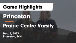 Princeton  vs Prairie Centre Varsity Game Highlights - Dec. 5, 2023