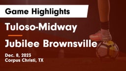 Tuloso-Midway  vs Jubilee Brownsville  Game Highlights - Dec. 8, 2023