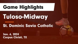 Tuloso-Midway  vs St. Dominic Savio Catholic  Game Highlights - Jan. 6, 2024