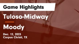 Tuloso-Midway  vs Moody Game Highlights - Dec. 12, 2023