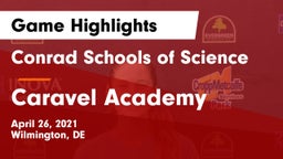 Conrad Schools of Science vs Caravel Academy Game Highlights - April 26, 2021