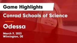 Conrad Schools of Science vs Odessa  Game Highlights - March 9, 2023