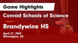 Conrad Schools of Science vs Brandywine HS Game Highlights - April 27, 2023