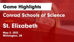 Conrad Schools of Science vs St. Elizabeth  Game Highlights - May 5, 2023