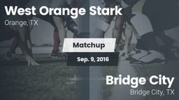 Matchup: West Orange Stark vs. Bridge City  2016