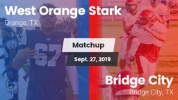 Matchup: West Orange Stark vs. Bridge City  2019