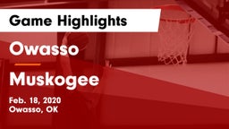 Owasso  vs Muskogee Game Highlights - Feb. 18, 2020