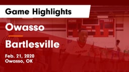 Owasso  vs Bartlesville  Game Highlights - Feb. 21, 2020