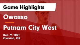 Owasso  vs Putnam City West  Game Highlights - Dec. 9, 2021