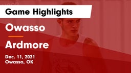 Owasso  vs Ardmore  Game Highlights - Dec. 11, 2021
