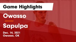 Owasso  vs Sapulpa  Game Highlights - Dec. 14, 2021