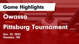 Owasso  vs Pittsburg Tournament Game Highlights - Jan. 22, 2022