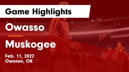 Owasso  vs Muskogee  Game Highlights - Feb. 11, 2022