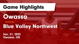 Owasso  vs Blue Valley Northwest  Game Highlights - Jan. 21, 2023