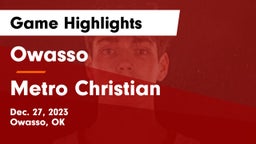 Owasso  vs Metro Christian  Game Highlights - Dec. 27, 2023