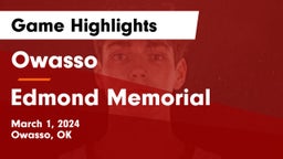 Owasso  vs Edmond Memorial  Game Highlights - March 1, 2024