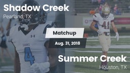 Matchup: Shadow Creek High Sc vs. Summer Creek  2018