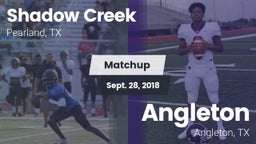 Matchup: Shadow Creek High Sc vs. Angleton  2018