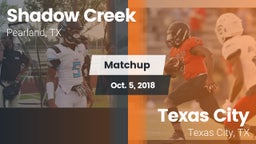Matchup: Shadow Creek High Sc vs. Texas City  2018